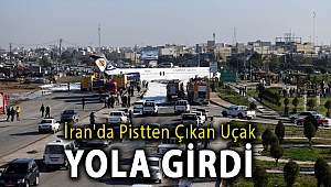 İran'da pistten çıkan uçak yola girdi