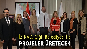 İZİKAD, Çiğli Belediyesi ile projeler üretecek