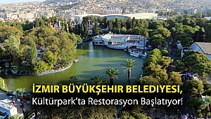 İzmir Büyükşehir Belediyesi, Kültürpark’ta Restorasyon Başlatıyor!
