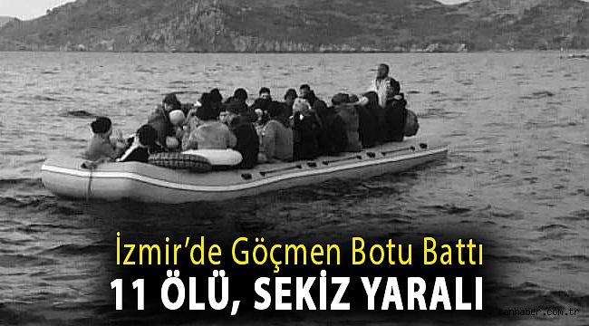 İzmir’de göçmen botu battı, 11 ölü, sekiz yaralı