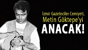 İzmir Gazeteciler Cemiyeti, Metin Göktepe’yi anacak!