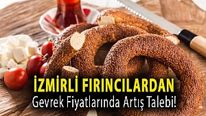 İzmirli fırıncılardan gevrek fiyatlarında artış talebi!