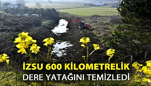 İZSU 600 kilometrelik dere yatağı temizledi