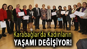 Karabağlar’da kadınların yaşamı değişiyor!
