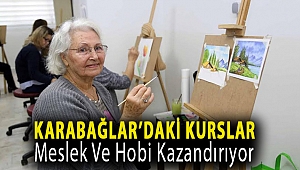 Karabağlar'daki kurslar meslek ve hobi kazandırıyor