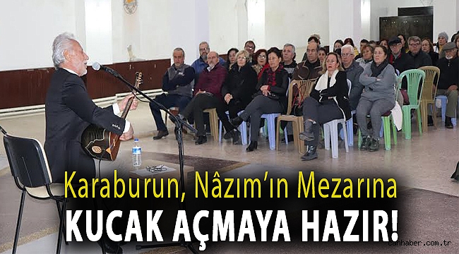 Karaburun, Nâzım’ın mezarına kucak açmaya hazır!