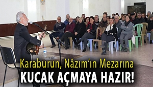 Karaburun, Nâzım’ın mezarına kucak açmaya hazır!