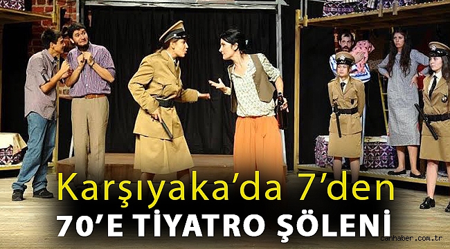 Karşıyaka’da 7’den 70’e tiyatro şöleni