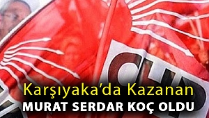 Karşıyaka'da kazanan Murat Serdar Koç Oldu