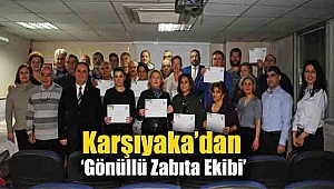 Karşıyaka'dan 'Gönüllü Zabıta Ekibi'