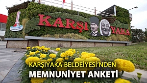 Karşıyaka’dan memnuniyet ve beklenti anketi