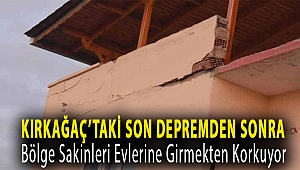 Kırkağaç’taki son depremden sonra bölge sakinleri evlerine girmekten korkuyor
