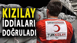 KIZILAY İDDİALARI DOĞRULADI