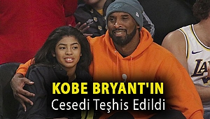 Kobe Bryant'ın cesedi teşhis edildi