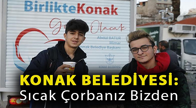 Konak Belediyesi: Sıcak çorbanız bizden