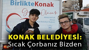 Konak Belediyesi: Sıcak çorbanız bizden
