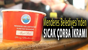 Menderes Belediyesi’nden Sıcak Çorba İkramı