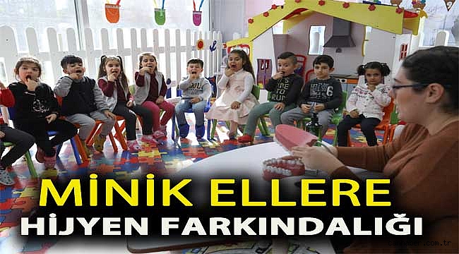 Minik ellerle hijyen farkındalığı