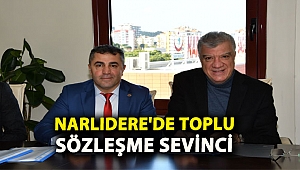 Narlıdere’de toplu sözleşme sevinci