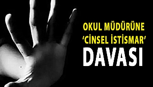 Okul müdürüne ‘cinsel istismar’ davası