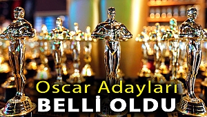 Oscar adayları belli oldu
