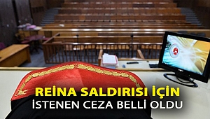 Reina'daki terör saldırısı davasında istenen ceza belli oldu