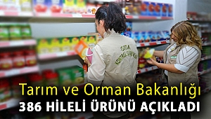 Tarım ve Orman Bakanlığı 386 hileli ürünü açıkladı