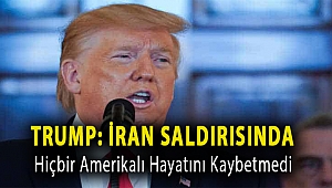 Trump: İran saldırısında hiçbir Amerikalı hayatını kaybetmedi