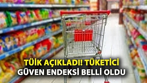 TÜİK açıkladı! Tüketici güven endeksi belli oldu