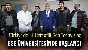 TüTürkiye’de ilk hemofili gen tedavisine Ege Üniversitesinde başlandırkiye’de ilk hemofili gen tedavisine Ege Üniversitesinde başlandı