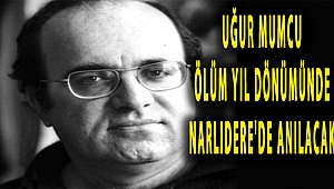 Uğur Mumcu ölüm yıl dönümünde Narlıdere'de anılacak
