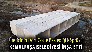 Üreticinin dört gözle beklediği köprüyü Kemalpaşa Belediyesi inşa etti