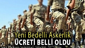 Yeni bedelli askerlik ücreti belli oldu