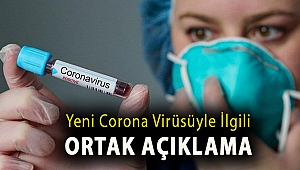 Yeni Corona virüsüyle ilgili ortak açıklama