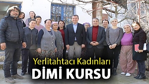 Yerlitahtacı kadınları dimi kursu