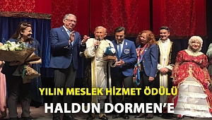 YILIN MESLEK HİZMET ÖDÜLÜ HALDUN DORMEN’E