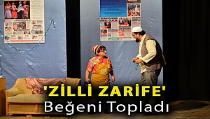 'Zilli Zarife' beğeni topladı