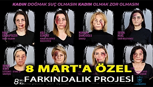 8 Mart’a özel farkındalık projesi