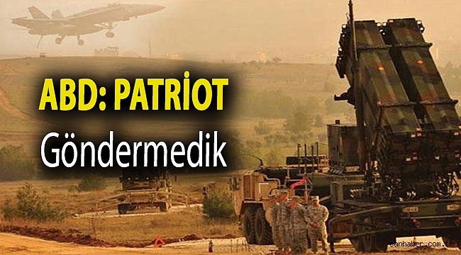 ABD: Patriot göndermedik