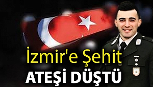 Acı haber! İzmir'e şehit ateşi düştü