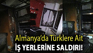 Almanya’da Türklere ait iş yerlerine saldırı!