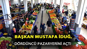 Başkan Mustafa İduğ dördüncü pazaryerini açtı