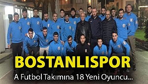 Bostanlıspor A Futbol Takımına 18 yeni oyuncu...
