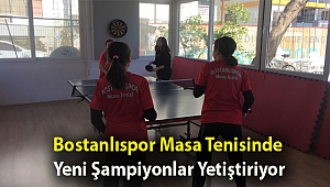 Bostanlıspor Masa Tenisinde yeni şampiyonlar yetiştiriyor