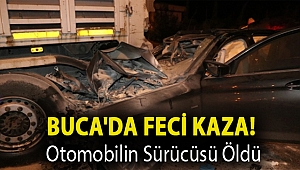 Buca'da feci kaza! Otomobilin sürücüsü öldü