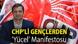 CHP'li gençlerden 'Yücel' manifestosu