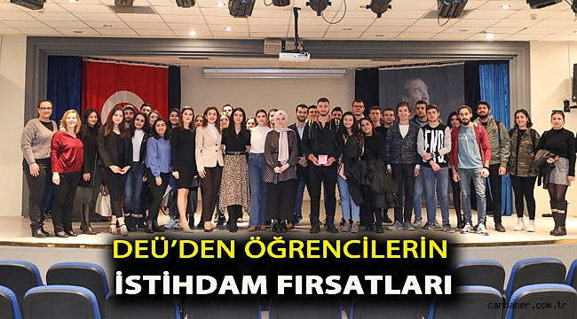 DEÜ’DEN ÖĞRENCİLERİNE İSTİHDAM FIRSATLARI