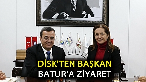 DİSK’ten Başkan Batur’a ziyaret