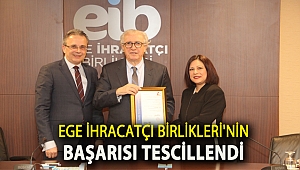 Ege İhracatçı Birlikleri’nin başarısı tescillendi