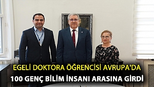 Egeli doktora öğrencisi Avrupa’da 100 genç bilim insanı arasına girdi